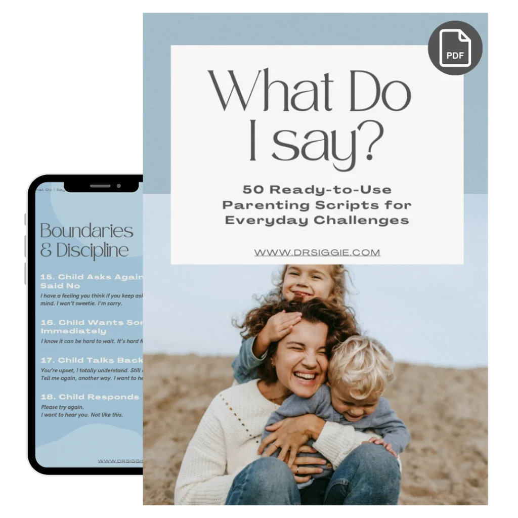 Free PDF download: What Do I Say? 50 Ready-to-Use Parenting Scripts for Everyday Challenges by Dr. Siggie Cohen