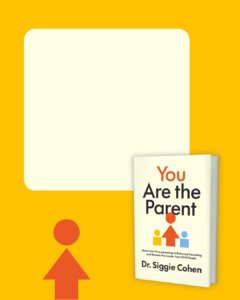 You Are the Parent by Dr. Siggie Cohen quote card template on yellow background